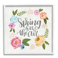 Stupell Industries Spring je u zračnoj motivacijskoj frazi Sažetak cvjetanja cvijeća, 17, dizajn Lisa Larson